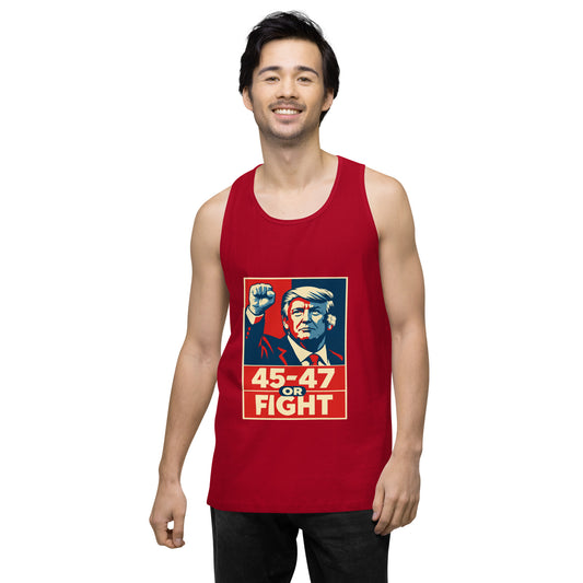 45-47 or Fight Trump Tank Top